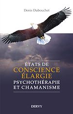 Download this eBook États de conscience élargie - Psychothérapie et chamanisme