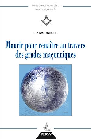 Download the eBook: Mourir pour renaître au travers des grades maçonniques