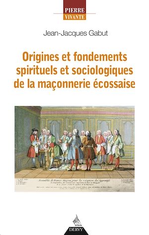Download the eBook: Origines et fondements spirituels et sociologiques de la maçonnerie écossaise