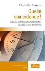 Download this eBook Quelle coïncidence ! - Hasards, surprises et synchronicités : suivez les signes de votre vie