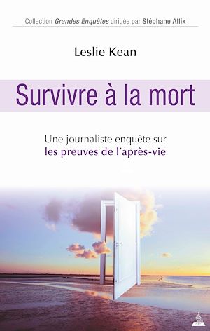 Download the eBook: Survivre a la mort - Une journaliste enquête sur les preuves de l'après-vie