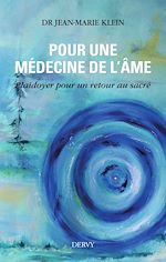 Download this eBook Pour une médecine de l'âme - Plaidoyer pour un retour au sacré