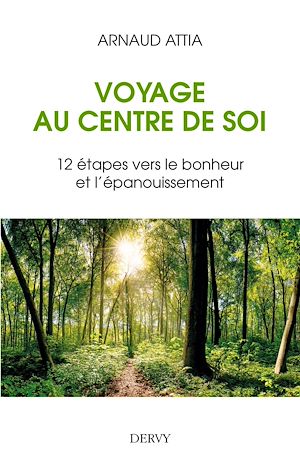 Download the eBook: Voyage au centre de soi - 12 étapes vers le bonheur et l'épanouissement