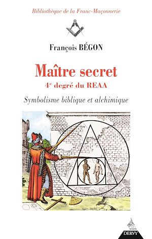 Download the eBook: Maître secret 4e degré du REAA - Symbolisme biblique et alchimique