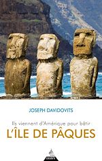Download this eBook Ils viennent d'Amérique pour bâtir l'île de pâques