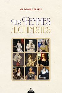 Téléchargez le livre :  Les Femmes alchimistes