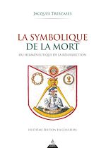 Télécharger le livre :  La Symbolique de la mort - ou herméneutique de la résurrection - 8ème édition