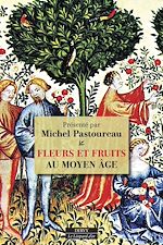 Télécharger le livre :  Fleurs et Fruits au Moyen Âge
