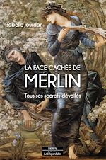 Télécharger le livre :  La Face cachée de Merlin - Tous ses secrets dévoilés