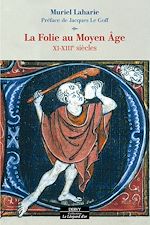 Télécharger le livre :  La Folie au Moyen Âge - XIe-XIIIe siècles
