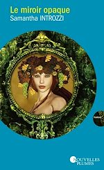 Télécharger le livre :  Le miroir opaque