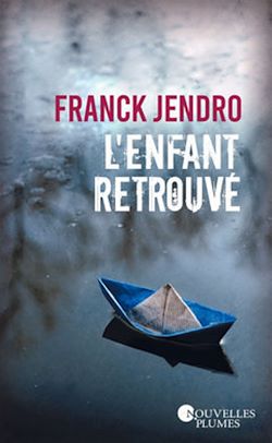 Télécharger le livre :  L'enfant retrouvé