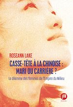 Download this eBook Casse-tête à la chinoise : mari ou carrière ?