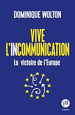 Télécharger le livre :  Vive l'incommunication
