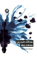Télécharger le livre :  La Nuit infinie des mères