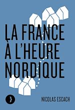 Télécharger le livre :  La France à l'heure nordique