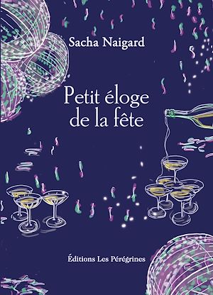 Téléchargez le livre :  Petit éloge de la fête