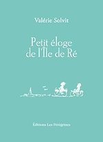 Télécharger le livre :  Petit éloge de l'île de Ré