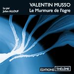 Télécharger le livre :  Le murmure de l'ogre