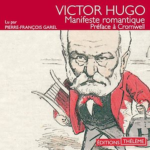 Téléchargez le livre :  Manifeste romantique. Préface à Cromwell