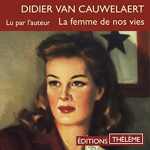 Téléchargez le livre :  La femme de nos vies