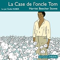 Téléchargez le livre :  La case de l'oncle Tom