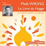 Télécharger le livre :  Le Livre du Hygge. La recette du bonheur à la danoise