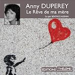 Télécharger le livre :  Le rêve de ma mère