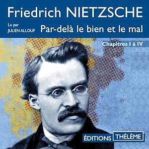 Téléchargez le livre :  Par delà le bien et le mal – Chapitres I à IV