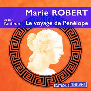 Téléchargez le livre :  Le voyage de Pénélope. Une odyssée de la pensée