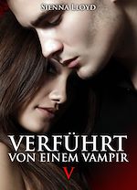 Télécharger le livre :  Verführt von einem Vampir - Band 5
