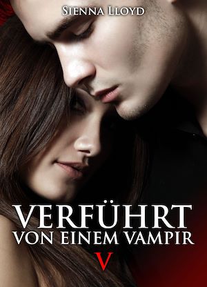 Téléchargez le livre :  Verführt von einem Vampir - Band 5
