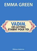 Télécharger le livre :  Vadim, ces lettres étaient pour toi