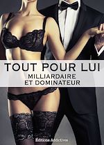 Download this eBook Tout pour lui - 4 (Milliardaire et dominateur)