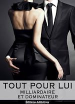 Download this eBook Tout pour lui - 5 (Milliardaire et dominateur)
