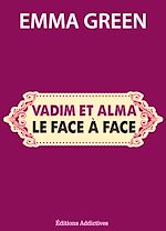 Télécharger le livre :  Vadim et Alma : Le face à face