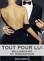 Download this eBook Tout pour lui - 6 (Milliardaire et dominateur)