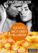 Télécharger le livre :  Süchtig nach einem Milliardär 2