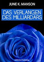 Télécharger le livre :  Das Verlangen des Milliardärs - Band 2