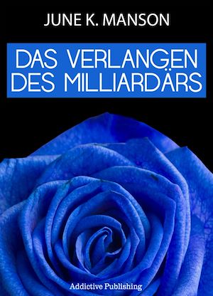 Téléchargez le livre :  Das Verlangen des Milliardärs - Band 2