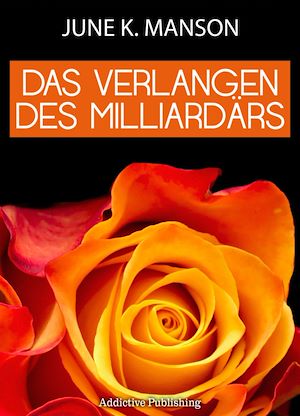 Téléchargez le livre :  Das Verlangen des Milliardärs - Band 4