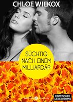 Télécharger le livre :  Süchtig nach einem Milliardär 6