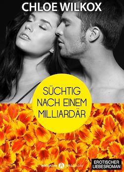 Télécharger le livre :  Süchtig nach einem Milliardär 6