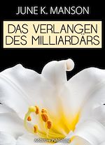 Télécharger le livre :  Das Verlangen des Milliardärs - Band 6