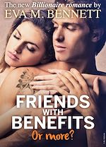 Télécharger le livre :  Friends with Benefits, or more? - Part 3
