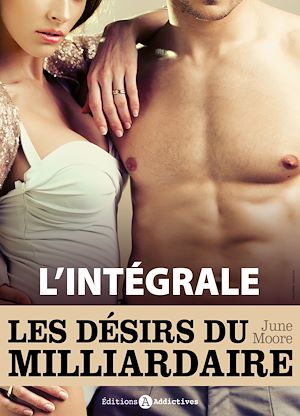 Téléchargez le livre :  Les désirs du milliardaire - L’intégrale