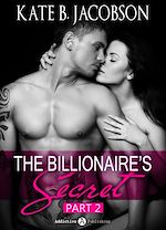Télécharger le livre :  The Billionaire's Secret, part 2