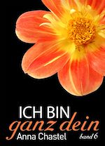Télécharger le livre :  Ich bin ganz dein, Band 6