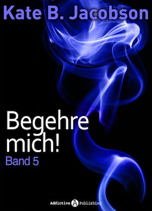 Téléchargez le livre :  Begehre mich! - Band 5