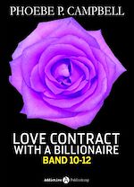 Télécharger le livre :  Love Contract with a Billionaire - 10-12 (Deutsche Version)
